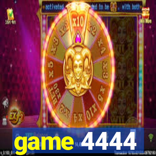 game 4444